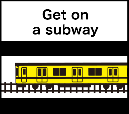 Get on a subway
